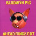 Blodwyn Pig - Ahead Rings Out