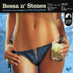 Various Artists - Bossa n` Stones: The Electro-Bossa Songbook of the Rolling Stones