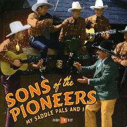 The Sons of the Pioneers - My Saddle Pals and I