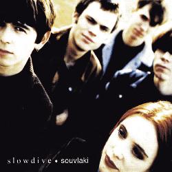 Slowdive - Souvlaki *