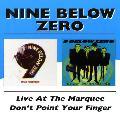 Nine Below Zero - Live At The Marquee/Don`t Point Your Finger [Slipcase]
