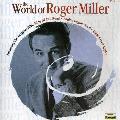 World Of Roger Miller - By Miller,Roger