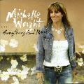 Michelle Wright - Everything And More *