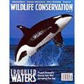Wildlife Conservation Magazine, 6 issues for 1 year(s)