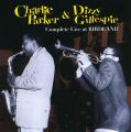 Dizzy Gillespie/Charlie Parker - Complete Live at Birdland *