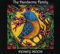 The Handsome Family - Honey Moon [4/14] *