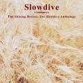 Slowdive - Shinning Breeze-Slowdive Anthology (Import)
