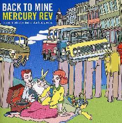 Mercury Rev - Back To Mine [1/9] *