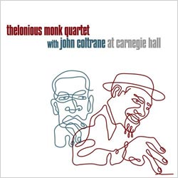 Thelonious Monk/John Coltrane - At Carnegie Hall