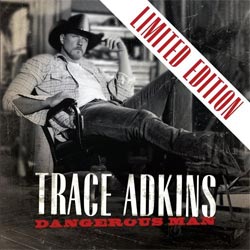 Trace Adkins - Dangerous Man [Limited] [8/15] *