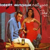 Robert Mitchum - Calypso Is Like So