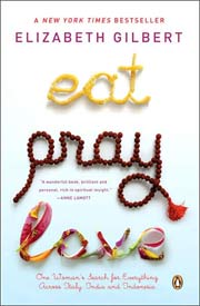Eat, Pray, Love by Elizabeth Gilbert (Paperback)