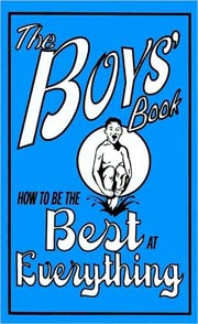 The Boys' Book: How to be the Best at Everything (Hardcover)