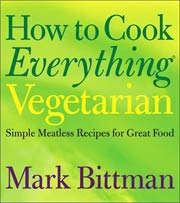 How to Cook Everything Vegetarian: Simple Meatless Recipes for Great Food (Hardcover)