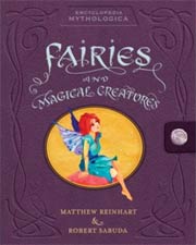 Encyclopedia Mythologica: Fairies and Magical Creatures (Hardcover)