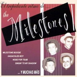The Milestones - El Trepidante Ritmo