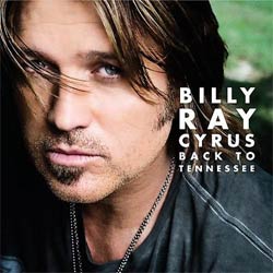 Billy Ray Cyrus - Back to Tennessee [Digipak]