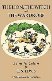 The Lion, the Witch and the Wardrobe -A Celebration of the First Edition (Hardcover)