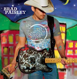 Brad Paisley - American Saturday Night [6/30] *