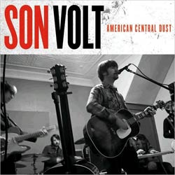 Son Volt - American Central Dust *