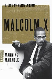 Malcolm X A Life of Reinvention (Hardcover)