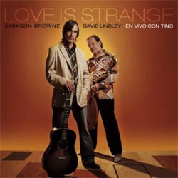 David Lindley/Jackson Browne - Love Is Strange