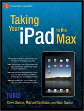 Taking Your Ipad to the Max (Paperback)