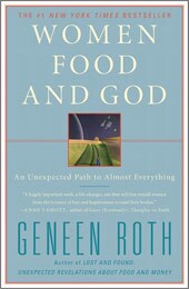  Women, Food, and God: An Unexpected Path to Almost Everything (Paperback)