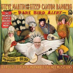 Steve Martin / Steep Canyon Rangers  - Rare Bird Alert