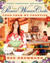 The Pioneer Woman Cooks: Food from My Frontier (Hardcover)