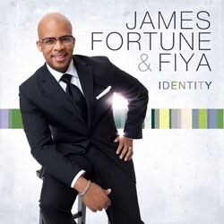 James Fortune & FIYA - Identity