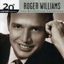 Roger Williams (Piano) - 20th Century Masters - The Millennium Collection: The Best of Roger Williams