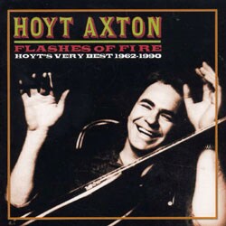 Hoyt Axton - Flashes Of Fire-Hoyt`s Very Best 1962-1990 *