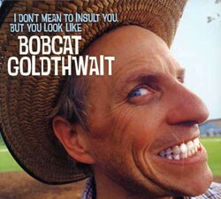 Bobcat Goldthwait - I Don`t Mean to Insult You, But You Look Like Bobcat Goldthwait [PA] *