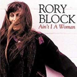 Rory Block - Ain`t I A Woman