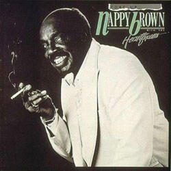 Nappy Brown/The Heartfixers - Tore Up