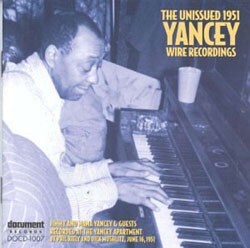 Jimmy & Mama Yancey - The Unissued 1951 Yancey Wire Recordings