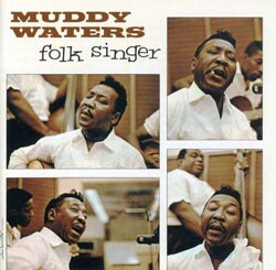 Muddy Waters - Folk Singer [Remaster]