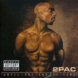 2Pac - Until the End of Time [PA]