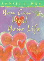 You Can Heal Your Life