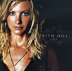 Faith Hill - Cry