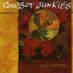 Cowboy Junkies - Black Eyed Man