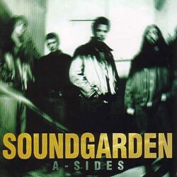Soundgarden - A-Sides *