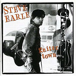Steve Earle - Guitar Town [Bonus Track] [Remaster]