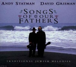 Andy Statman/David Grisman - Songs Of Our Fathers: Traditional Jewish Melodies