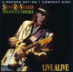 Stevie Ray Vaughan and Double Trouble - Live Alive