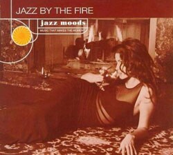 Various Artists - Jazz Moods: Jazz By The Fire