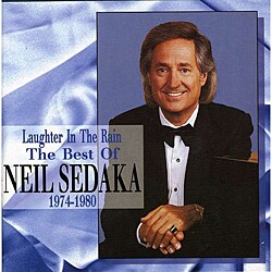 Neil Sedaka - Laughter In The Rain: The Best Of Neil Sedaka 1974-1980