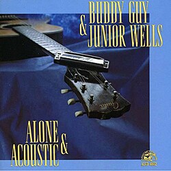 Junior Wells/Buddy Guy - Alone & Acoustic