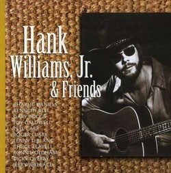 Hank Williams Jr. - Hank Williams, Jr. & Friends